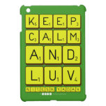 keep
 Calm
 And
 Luv
 NiTeSH YaDaV  iPad Mini Cases