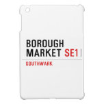 Borough Market  iPad Mini Cases