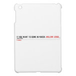 If you want to come in knock.  iPad Mini Cases