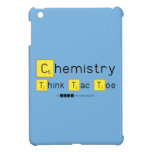 Chemistry
 Think Tac Toe  iPad Mini Cases