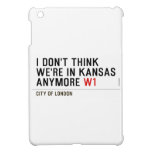 I don't think We're in Kansas anymore  iPad Mini Cases