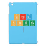 Chem
 South
   iPad Mini Cases