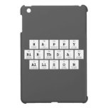 Happy
 Birthday
 Allison  iPad Mini Cases