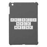 Periodic
 Table
 Writer  iPad Mini Cases