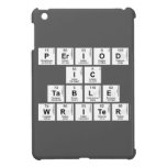 Period
 ic
 Table
 Writer  iPad Mini Cases