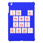 ITS A
 POWER
 PLAY
 GOAL!  iPad Mini Cases