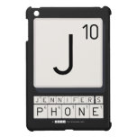 J
 JENNIFER'S
 PHONE  iPad Mini Cases