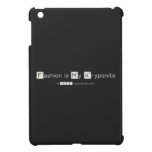 Fashion is My Kryponite  iPad Mini Cases