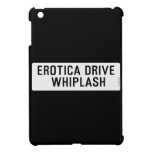 EROTICA DRIVE      WHIPLASH   iPad Mini Cases