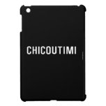 Chicoutimi  iPad Mini Cases