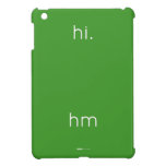 hi.
 
 
 hm  iPad Mini Cases