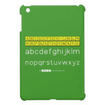 ABCDEFGHIJKLM
 NOPQSTUVWXYZ
 abcdefghijklm
 nopqrstuvwxyz  iPad Mini Cases