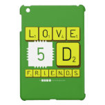 Love
 5D
 Friends  iPad Mini Cases