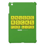 Anuore
 Rocks
 For Life  iPad Mini Cases