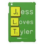 Jess
 Loves
 Tyler  iPad Mini Cases