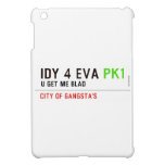 idy 4 eva  iPad Mini Cases