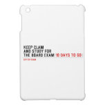 keep clam  and study for  the board exam  iPad Mini Cases