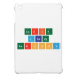 laxie
 drady
 larsony  iPad Mini Cases