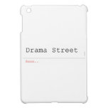 Drama Street  iPad Mini Cases