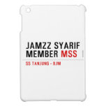 Jamzz Syarif Member  iPad Mini Cases