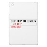 our trip to London    iPad Mini Cases