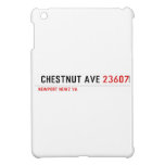  Chestnut Ave  iPad Mini Cases