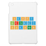 Happy
 Birthday
 Shannon  iPad Mini Cases