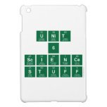 Unit
 6
 Science
 stuff  iPad Mini Cases