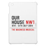 OUR HOUSE  iPad Mini Cases