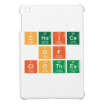 choice
 of
 clothes  iPad Mini Cases