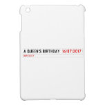 A Queen's birthday   iPad Mini Cases