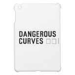 DANGEROUS  CURVES 😉  iPad Mini Cases