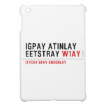 Igpay Atinlay Eetstray  iPad Mini Cases