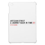 Artizan STREET A journey back in time  iPad Mini Cases