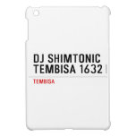 DJ SHIMTONIC TEMBISA 1632  iPad Mini Cases