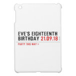 Eve’s Eighteenth  Birthday  iPad Mini Cases