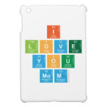 I
 love
 you
 mom  iPad Mini Cases