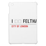 I ❤️ FELTHAM  iPad Mini Cases