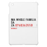 Ma whole familiA Sa Za  iPad Mini Cases