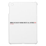 MOM SAYS NO DP WARNA RISTEY AA JAYENGE  iPad Mini Cases