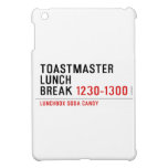 Toastmaster Lunch break  iPad Mini Cases