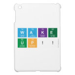 WAKE
 UP!!  iPad Mini Cases