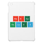 Nerdy
 Thirty  iPad Mini Cases
