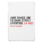 JANE SHAGS JIM 50 DANE STREET LIVERPOOL  iPad Mini Cases