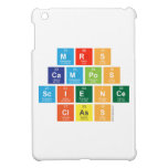 Mrs 
 Campos
 Science
 Class  iPad Mini Cases