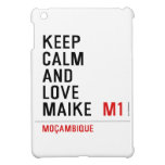 Keep Calm And  Love  Maike   iPad Mini Cases
