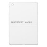 Parikshit yadav  iPad Mini Cases