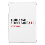 Your Name StreetBariga  iPad Mini Cases