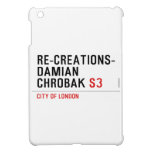 Re-creations- Damian  Chrobak  iPad Mini Cases
