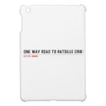 one way road to ratsille crib   iPad Mini Cases